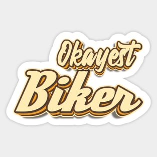 Okayest biker Typography Sticker